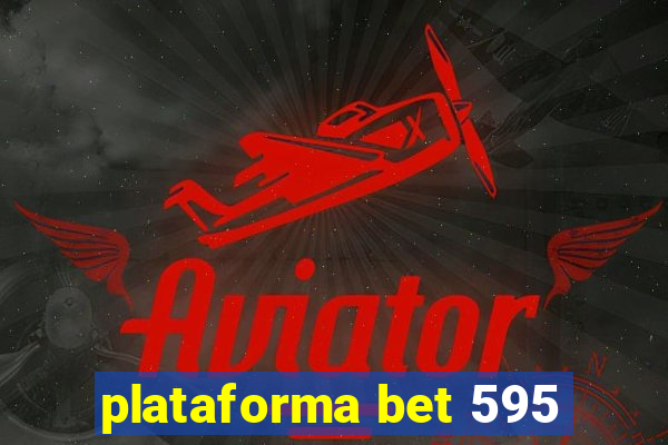 plataforma bet 595